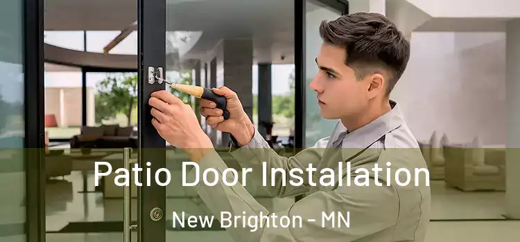 Patio Door Installation New Brighton - MN