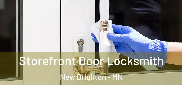 Storefront Door Locksmith New Brighton - MN